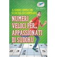 thumbnail image 1 of Numeri veloci per appassionati di Sudoku Il Sudoku sempre con sé (oltre 200 rompicapi) (Paperback), 1 of 1