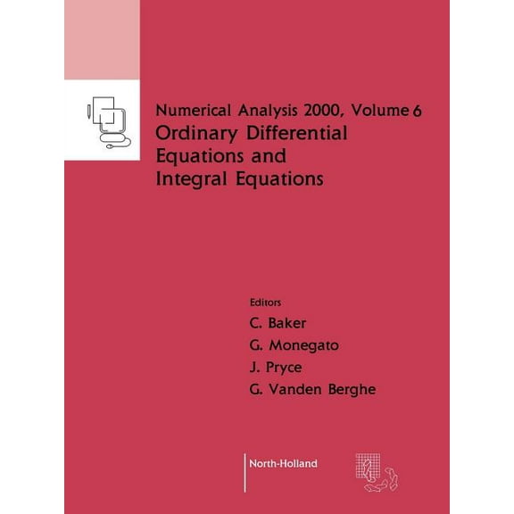 Numerical Analysis 2000 Ordinary Differential Equations and Integral Equations, Book 6, (Paperback)