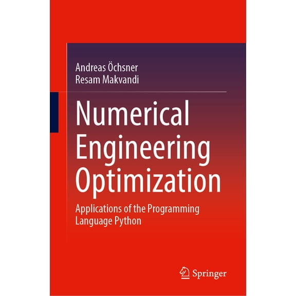 Numerical Engineering Optimization: Applications of the Programming Language Python, (Hardcover)