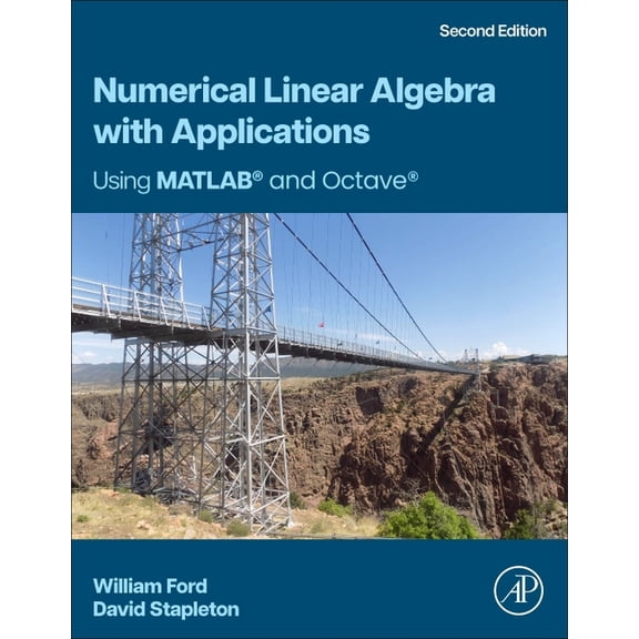 Numerical Linear Algebra with Applications: Using MATLAB and Octave, (Paperback)