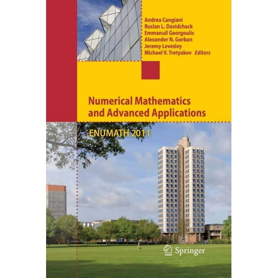 Numerical Mathematics and Advanced Applications 2011: Proceedings of Enumath 2011, the 9th European Conference on Numeri, (Paperback)