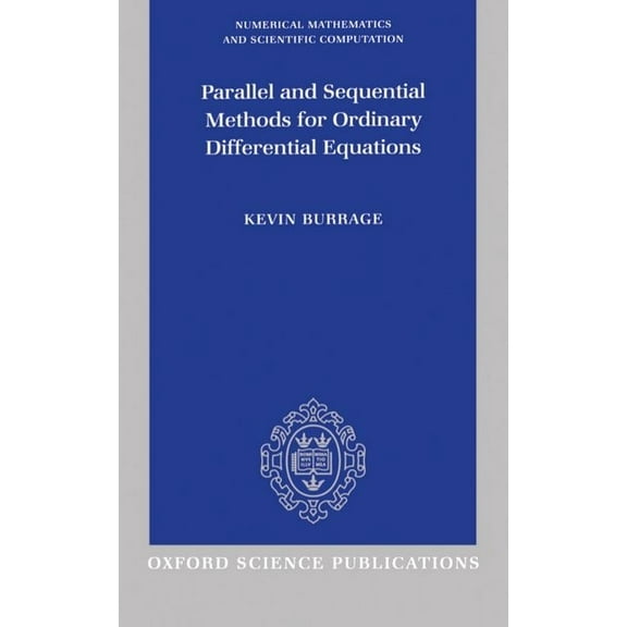 Numerical Mathematics and Scientific Com Parallel and Sequential Methods for Ordinary Differential Equations, (Hardcover)