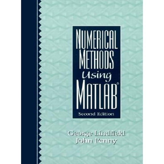 Pre-Owned Numerical Methods Using MATLAB (Paperback) by George Lindfield, John Penny