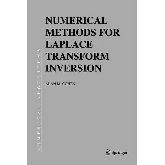 Numerical Methods and Algorithms Numerical Methods for Laplace Transform Inversion, Book 5, (Paperback)