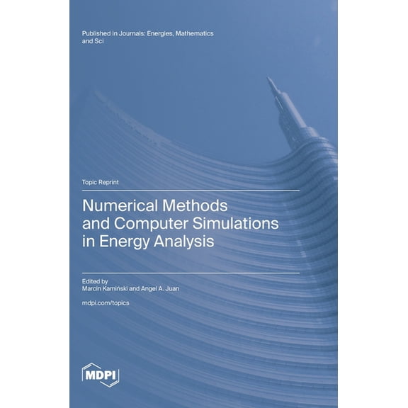 Numerical Methods and Computer Simulations in Energy Analysis, (Hardcover)