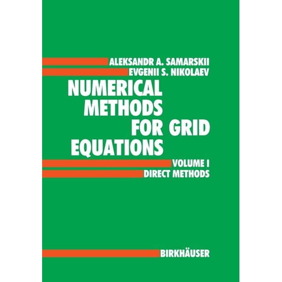 Numerical Methods for Grid Equations: Volume I Direct Methods, (Paperback)