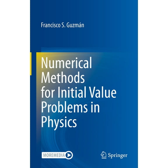 Numerical Methods for Initial Value Problems in Physics, (Hardcover)