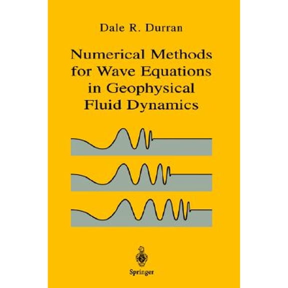 Pre-Owned Numerical Methods for Fluid Dynamics: With Applications in Geophysics (Hardcover) by Dale Durran, J E Marsden, L Sirov