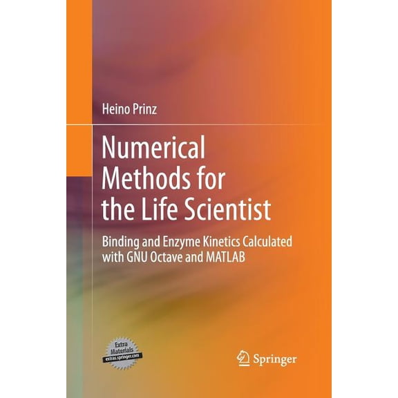 Numerical Methods for the Life Scientist: Binding and Enzyme Kinetics Calculated with Gnu Octave and MATLAB