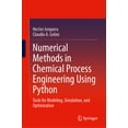 thumbnail image 1 of Numerical Methods in Chemical Process Engineering Using Python: Tools for Modeling, Simulation, and Optimization, (Hardcover), 1 of 1