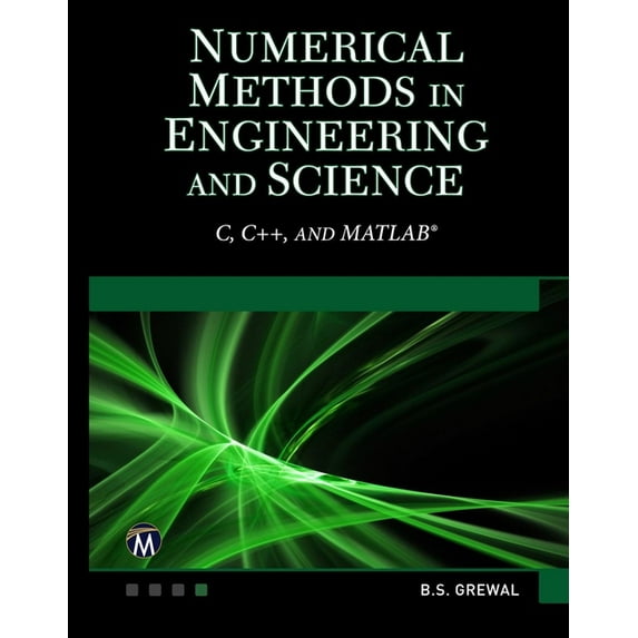 Numerical Methods in Engineering and Science: (C, C++, and Matlab), (Hardcover)