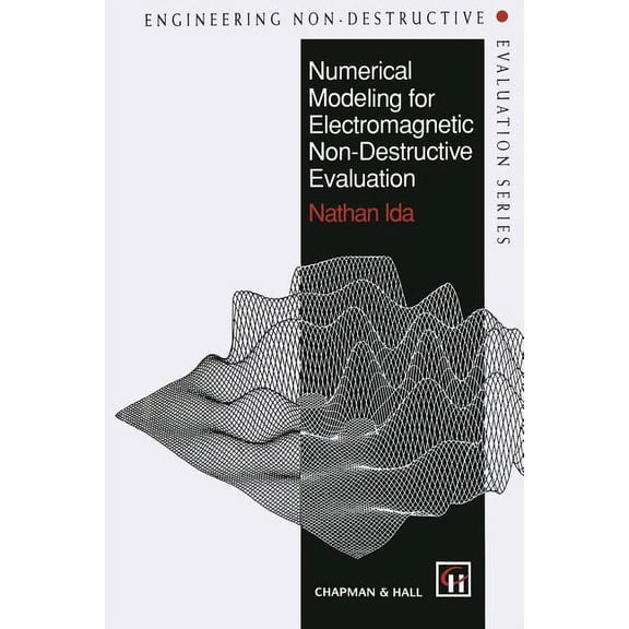 Numerical Modeling for Electromagnetic Non-Destructive Evaluation, (Paperback)