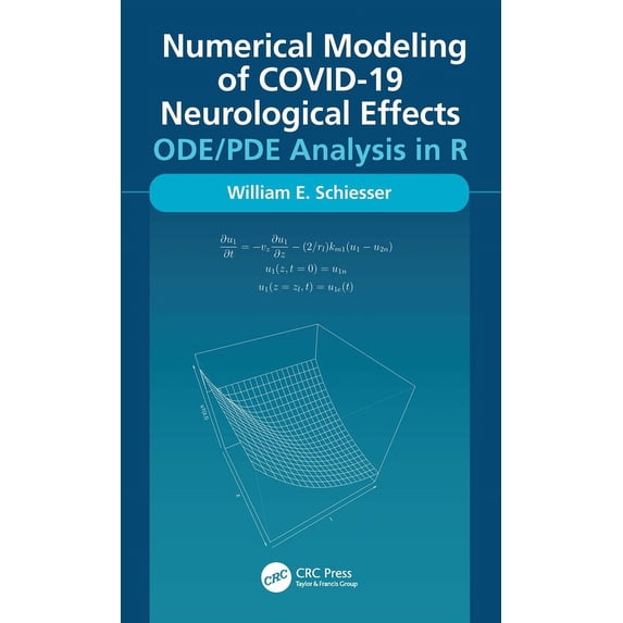 Numerical Modeling of Covid-19 Neurological Effects: Ode/Pde Analysis in R, (Hardcover)