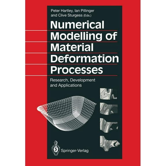 Numerical Modelling of Material Deformation Processes: Research, Development and Applications, (Paperback)