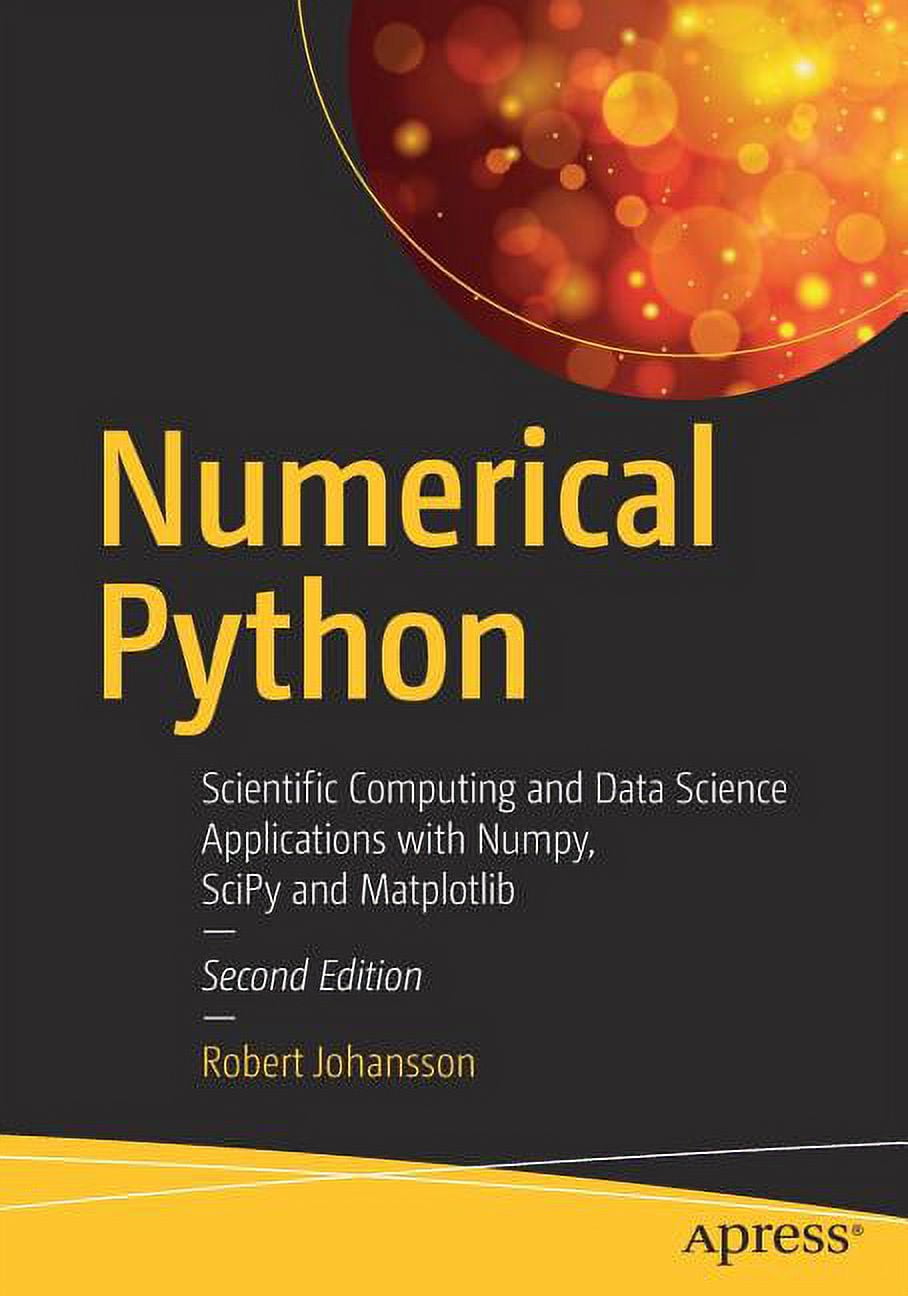 Numerical Python: Scientific Computing and Data Science Applications ...