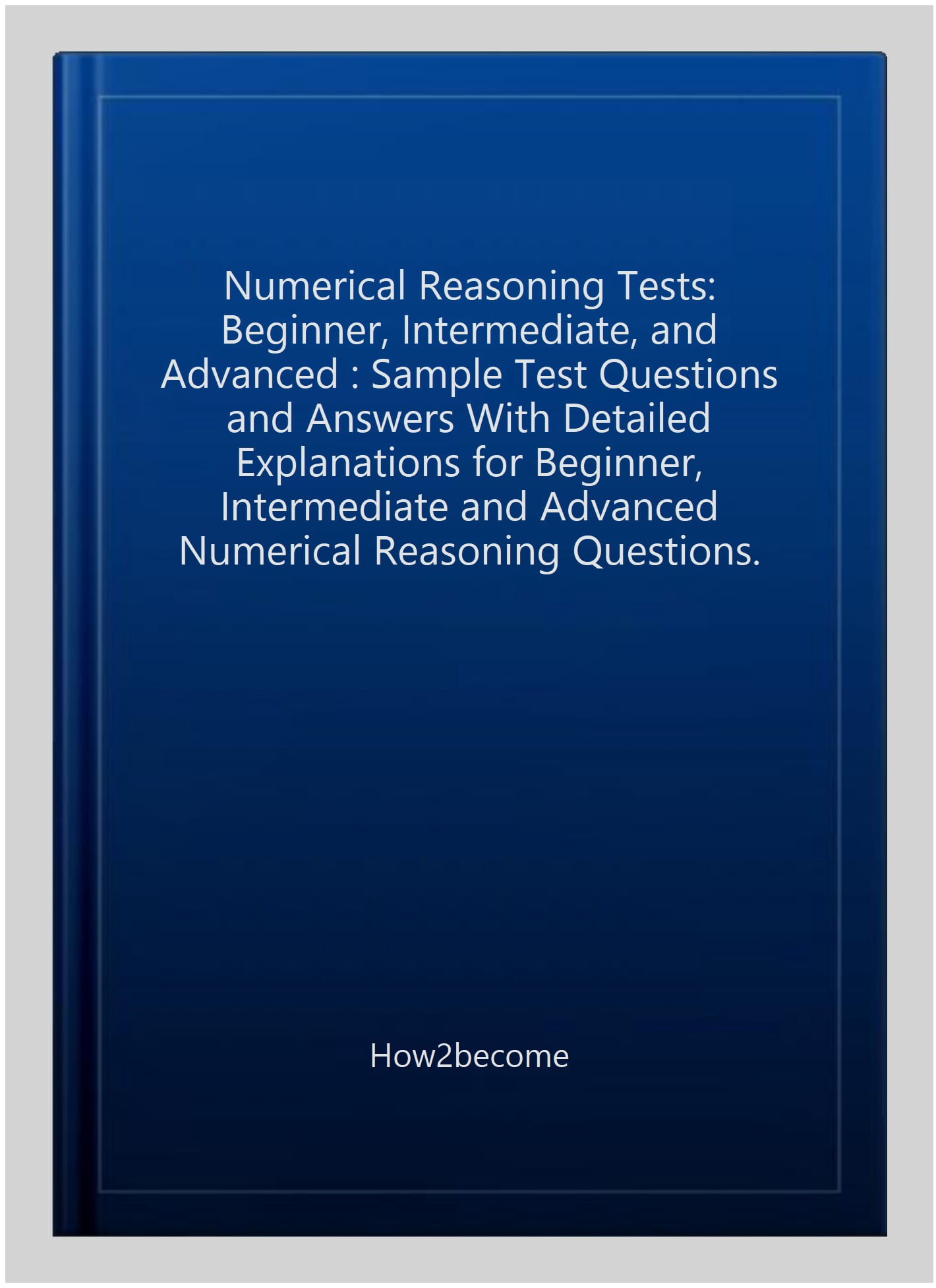 Numerical Reasoning Tests Beginner - Intermediate - Advanced: Sample ...