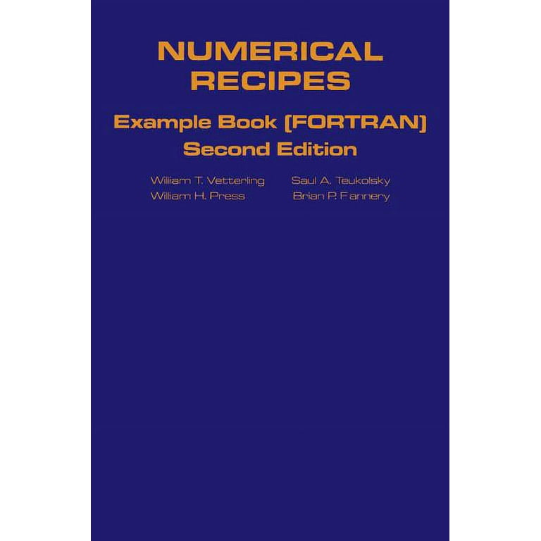 Numerical Recipes in FORTRAN Example Book: The Art of Scientific