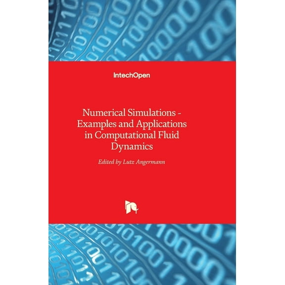 Numerical Simulations: Examples and Applications in Computational Fluid Dynamics (Hardcover)