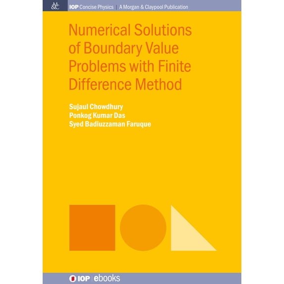 Iop Concise Physics Numerical Solutions of Boundary Value Problems with Finite Difference Method, (Paperback)