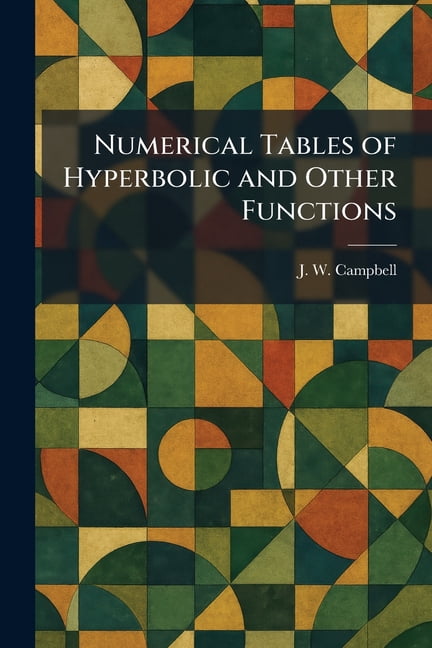 Numerical Tables of Hyperbolic and Other Functions, (Paperback)