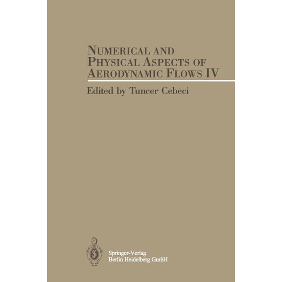 Numerical and Physical Aspects of Aerodynamic Flows IV, (Paperback)