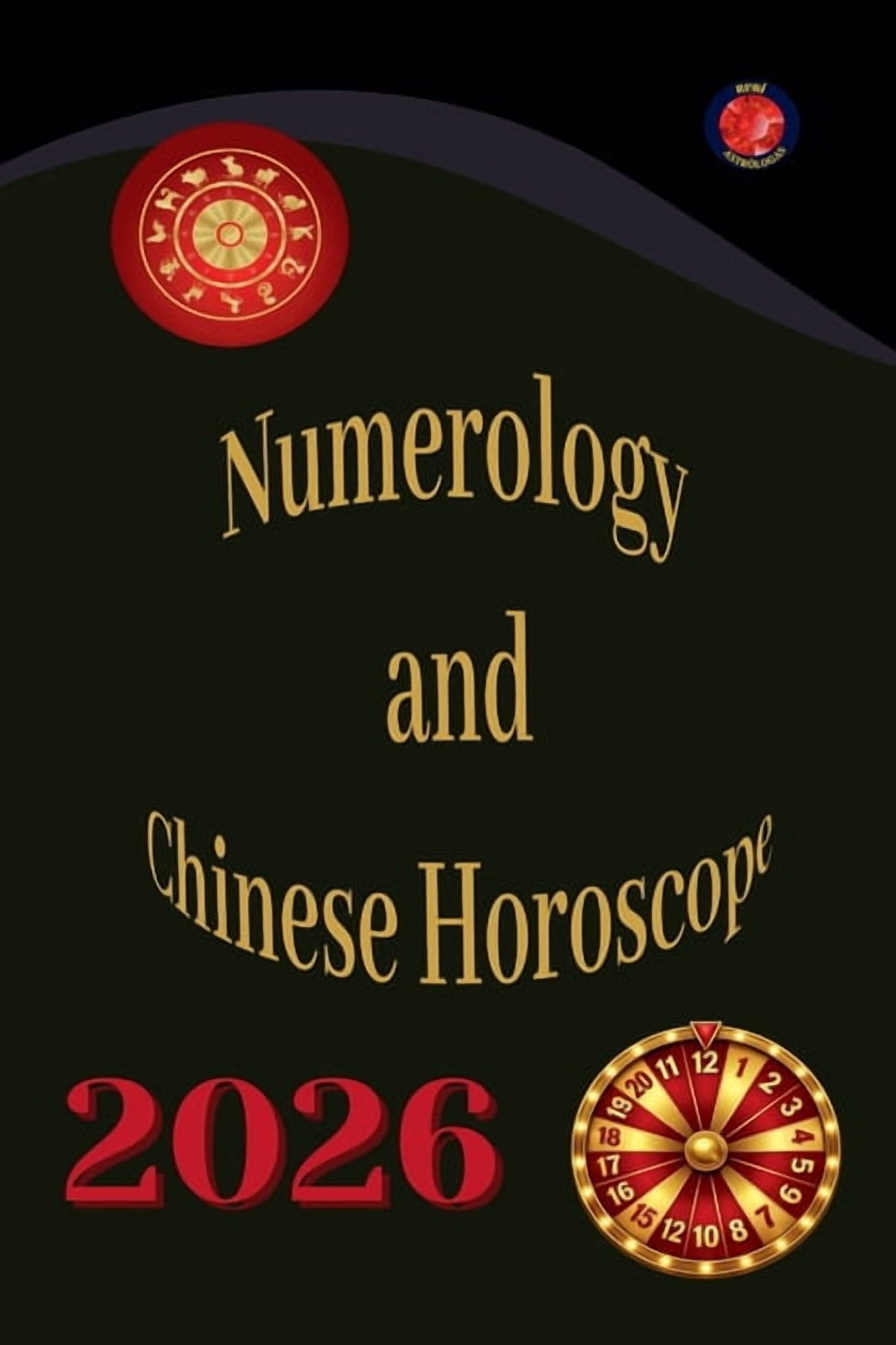 Numerology and Chinese Horoscope 2026, (Paperback)