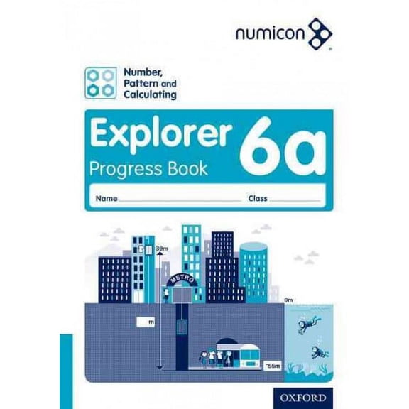 Numicon: Number, Pattern and Calculating 6 Explorer Progress Book A