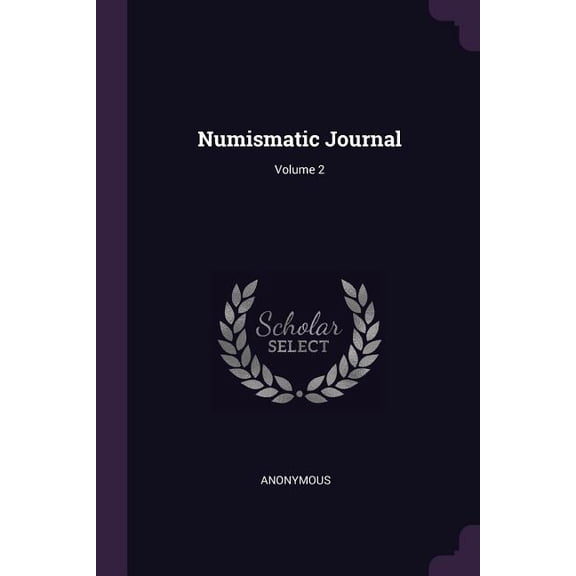 Numismatic Journal; Volume 2 (Paperback)