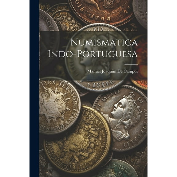 Numismatica Indo-Portuguesa (Paperback)