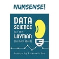 thumbnail image 1 of Pre-Owned Numsense! Data Science for the Layman: No Math Added (Paperback) 9811110689 9789811110689, 1 of 1
