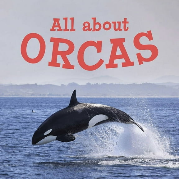 Nunavummi Reading All about Orcas: English Edition, (Paperback)