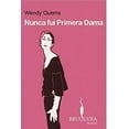thumbnail image 1 of Pre-Owned Nunca Fui Primera Dama (Paperback) 840242046X 9788402420466, 1 of 1