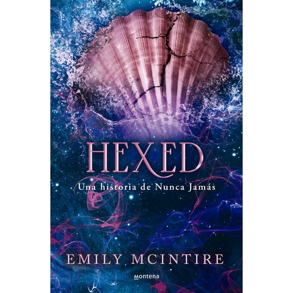 Nunca Jams / Never After Hexed. Una Historia de Nunca Jams / Hexed, (Paperback)