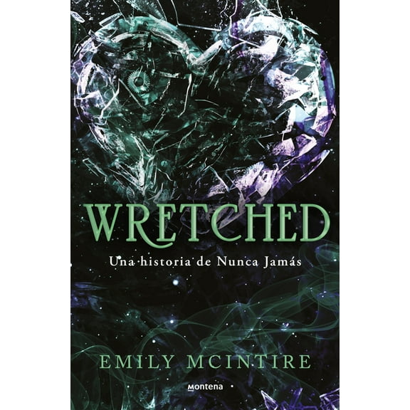 Nunca Jams / Never After Wretched. Una Historia de Nunca Jams / Wretched. a Never After Novel, (Paperback)