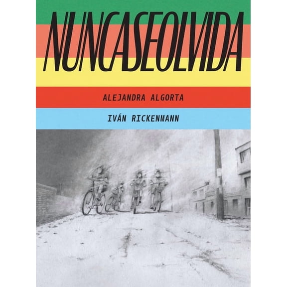 Nuncaseolvida : (Neverforgotten Spanish Edition) (Paperback)