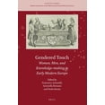 thumbnail image 1 of Nuncius Gendered Touch: Women, Men, and Knowledge-Making in Early Modern Europe, Book 9, (Hardcover), 1 of 1
