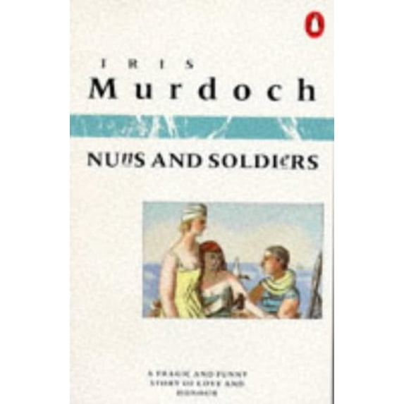 Pre-Owned Nuns and Soldiers (Paperback) 0140057579 9780140057577