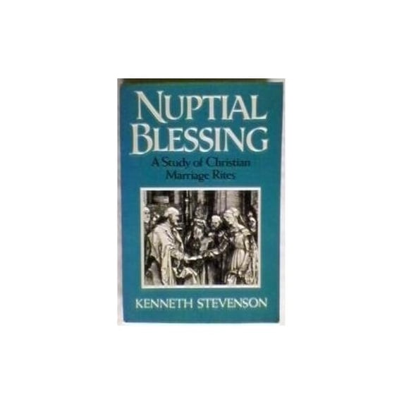 Pre-Owned Nuptial Blessing: A Study of Christian Marriage Rites Paperback