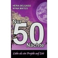 thumbnail image 1 of Nur 50 NÃ¤chte: Liebe als ein Projekt auf Zeit, (Paperback), 1 of 1