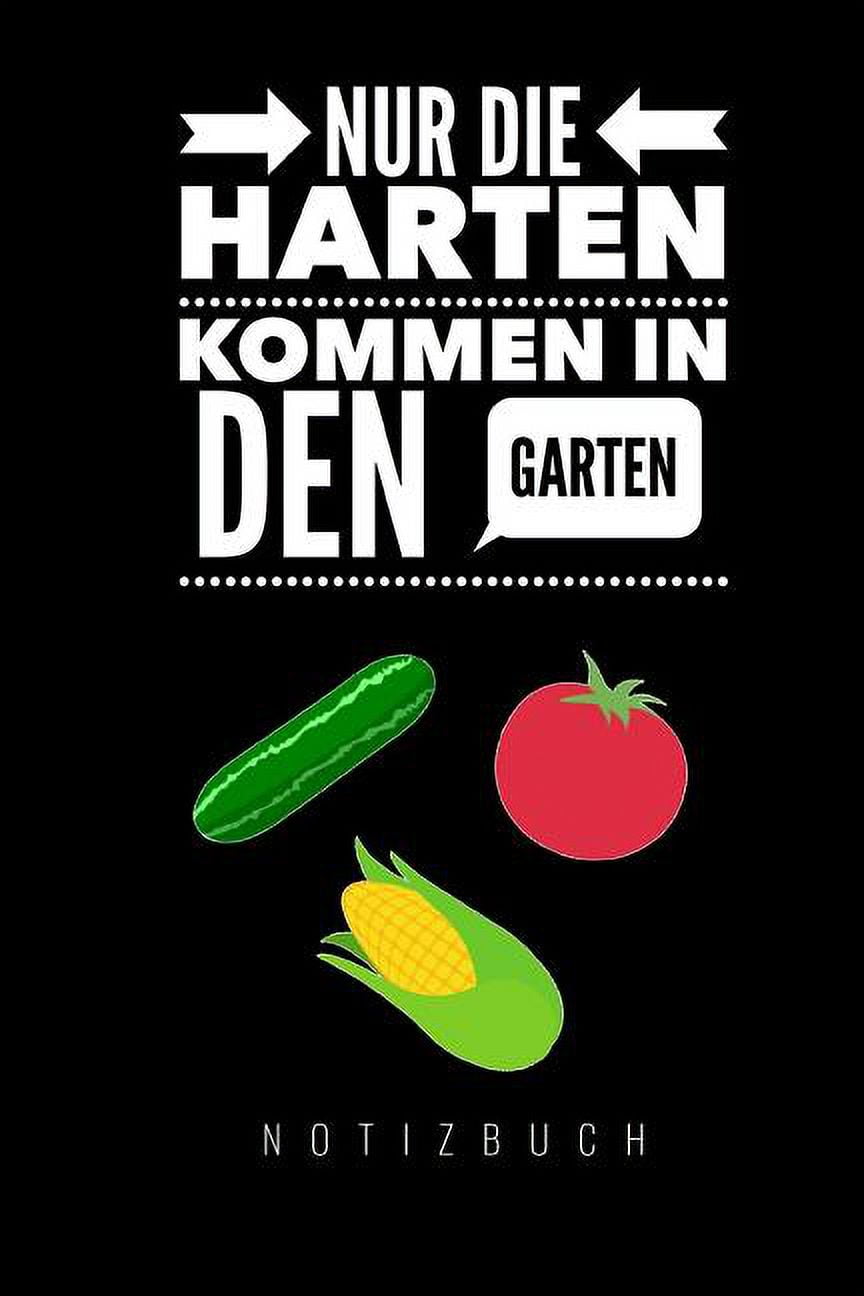 Nur Die Harten Kommen in Den Garten A5 Notizbuch kariert