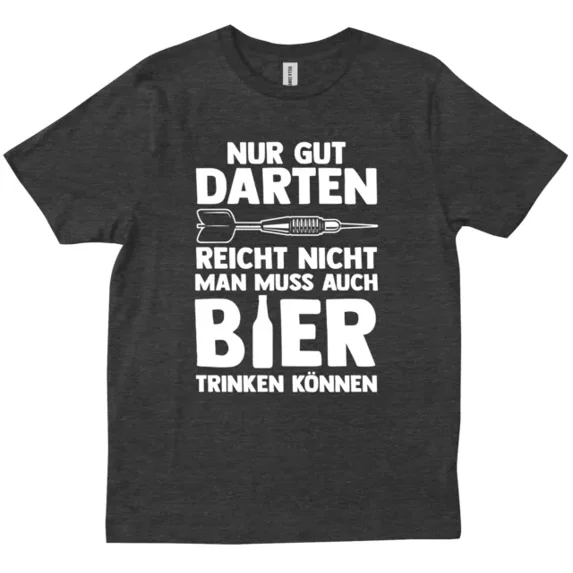 Nur Gut Darten Reicht Nicht Man Muss Auch Bier Trinken Kã¶Nnen T-Shirt Unisex S-5XL Hot Trending Shirt, Vintage Birthday Gift