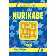 Sudoku Nurikabe - 200 Logic Puzzles 9x9 Volume 9 Paperback 1726235637 9781726235631 Dart Veider