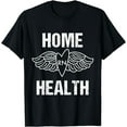 thumbnail image 1 of Nurse Angel Wings Home Health T-Shirt, 1 of 3