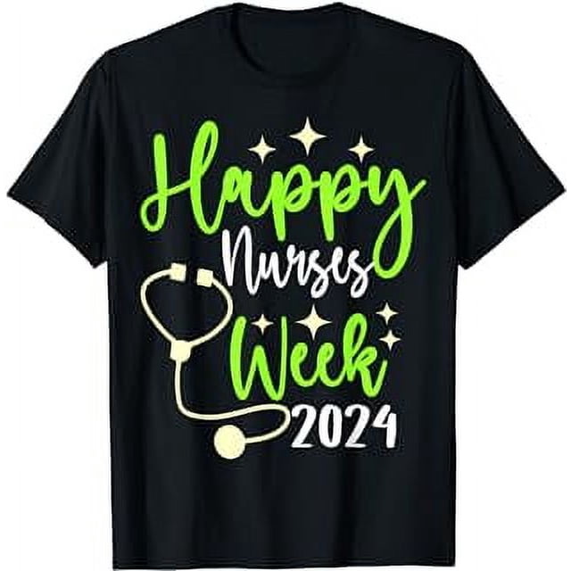 Nurse Appreciation Week Happy National Nurses Week 2024 TShirt