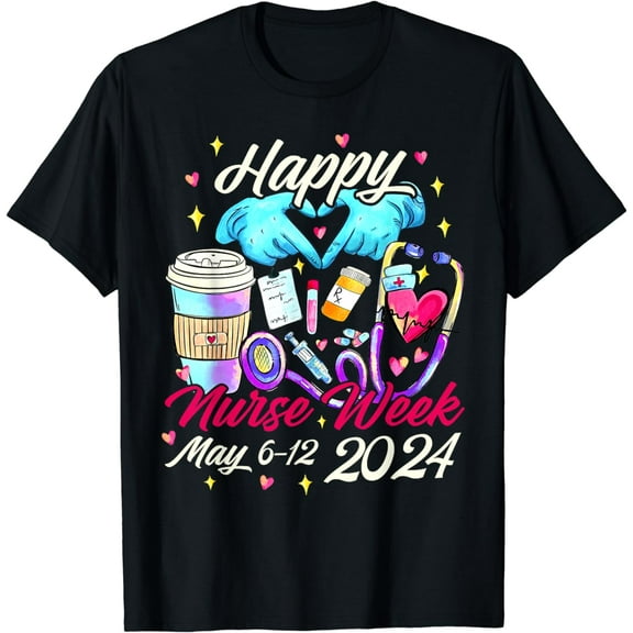 Nurse Appreciation Week - Happy National Nurses Week 2024 T-Shirt