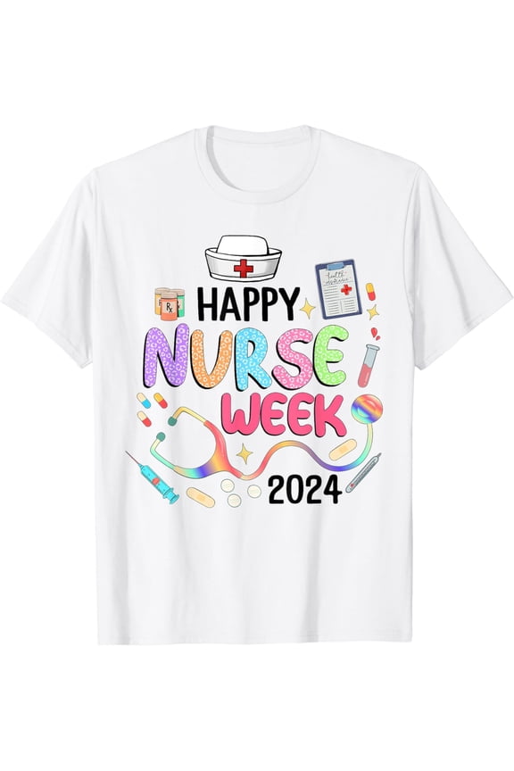 Nurse Appreciation Week - Happy National Nurses Week 2024 T-Shirt