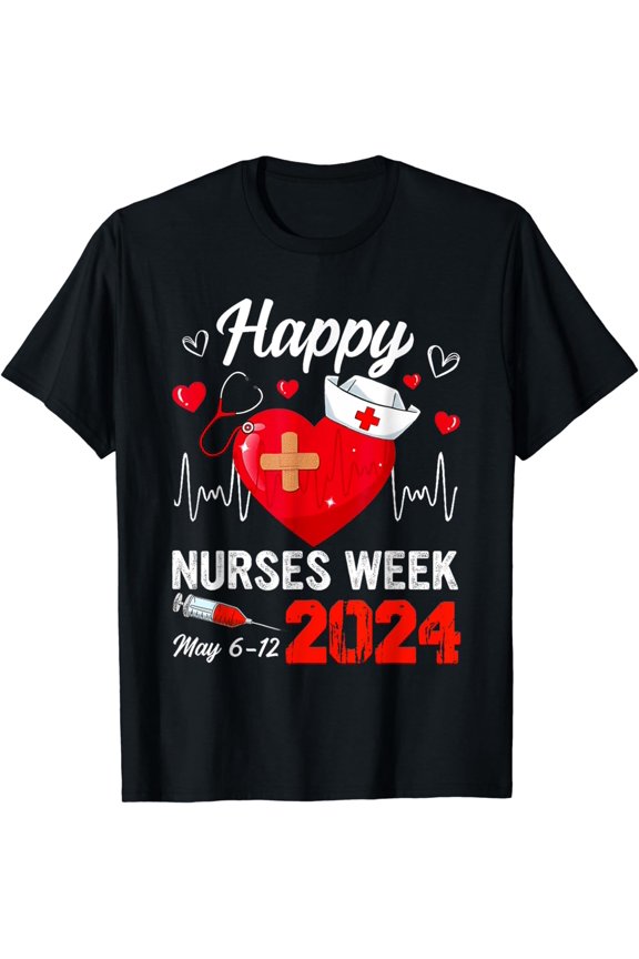 Nurse Appreciation Week - Happy National Nurses Week 2024 T-Shirt
