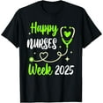 Nurse Appreciation Week Happy National Nurses Week 2025 TShirt