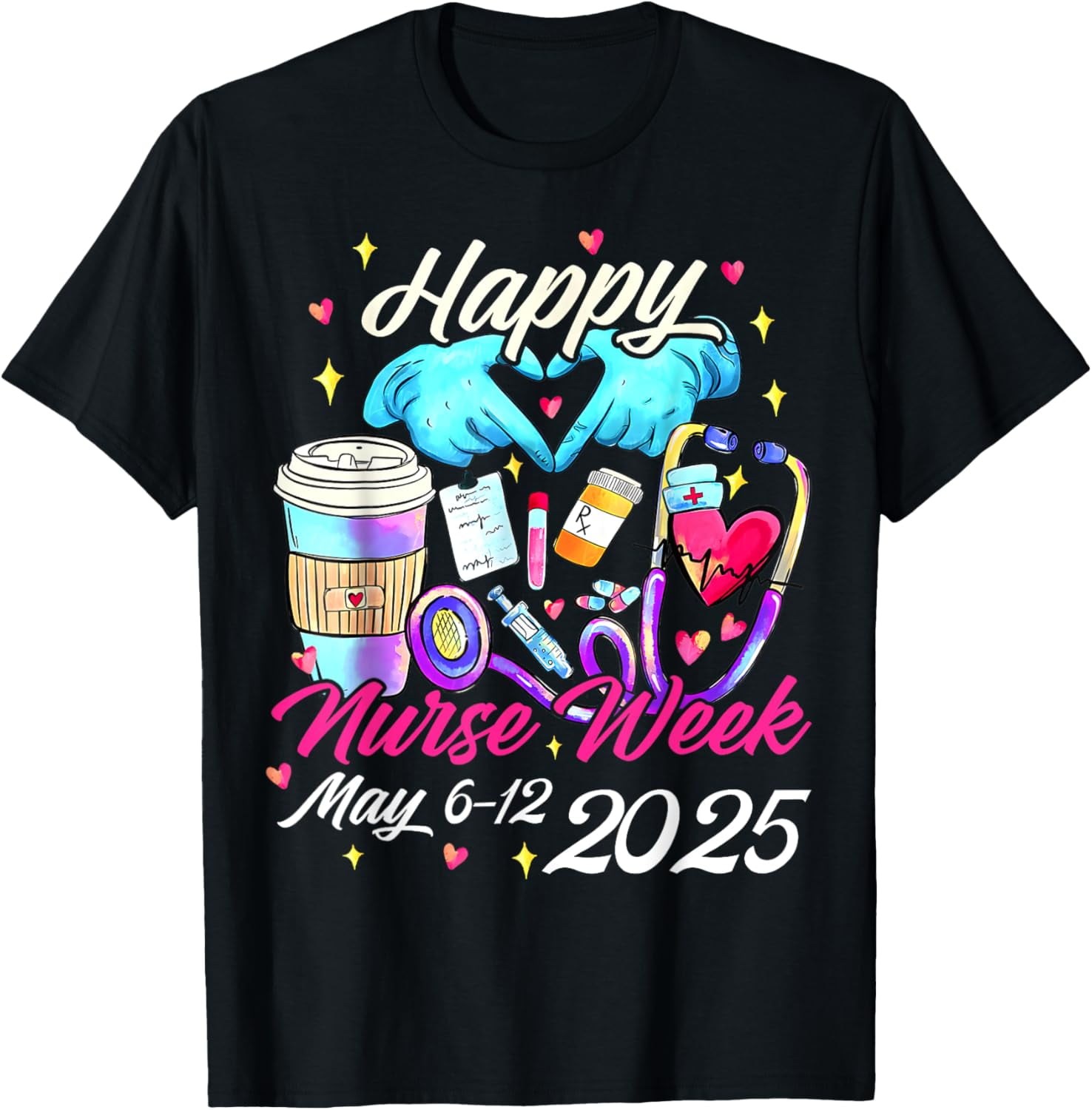 Nurse Appreciation Week Happy National Nurses Week 2025 TShirt Nurses Week 2025 Theme Gifts