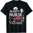 Nurse Appreciation Week Happy National Nurses Week 2025 TShirt
